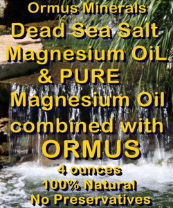 Ormus Minerals -Dead Sea Salt Mg Oil and Pure Mg Oil combined with ORMUS